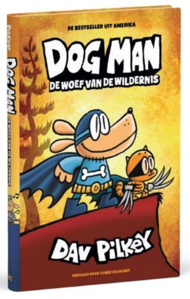 Dog Man De woef van de wildernis. Pilkey, Dav, Hardcover